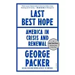 Last Best Hope： America in Crisis and Renewal