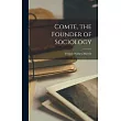 Comte， the Founder of Sociology