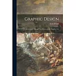 Graphic Design; a Library of Old and New Masters in the Graphic Arts