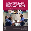 Simulation-Based Education: A Practical Approach for Health and Social Care Educators