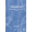 Strategic Human Capital Development in Asia： Building Ecosystems for Business Growth
