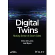 Digital Twins: Making Sense of Smarter Cities