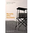 Morality After Auschwitz： The Radical Challenge of the Nazi Ethic