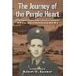 The Journey of the Purple Heart： A First Infantry Division Soldier’s Story from Stateside to North Africa， Sicily and Normandy during World War II