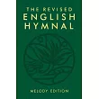 The Revised English Hymnal Melody Edition