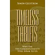 Timeless Tablets: Why the Ten Commandants Still Speak to Us