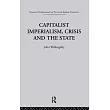 Capitalist Imperialism， Crisis and the State