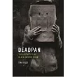 Deadpan： The Aesthetics of Black Inexpression