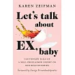 Let’s Talk About Ex， Baby