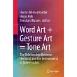 Word Art + Gesture Art = Tone Art： The Relationship Between the Vocal and the Instrumental in Different Arts
