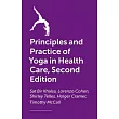 Principles and Practice of Yoga in Health Care, 2nd Edition