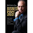 Business SOS!： Eight Common Legal Mistakes Business Owners Make and How to Avoid Them
