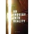 An Inquiry Into Reality