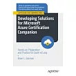 Developing Solutions for Microsoft Azure Certification Companion： Hands─On Preparation and Practice for Exam Az─204