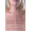 Skin Deep： A Dermatologist’s Guide to the Science of Skin Care