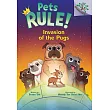 Invasion of the Pugs： A Branches Book (Pets Rule! #5)
