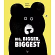 Big， Bigger， Biggest