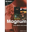 Magnum: Every Album, Every Song