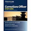 Corrections Officer Study Guide： Test Prep with Practice Questions for Correctional Exams