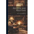 Red Folk and Wild Folk