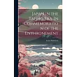 Japan in the Taisho Era. In Commemoration of the Enthronement