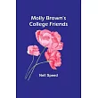 Molly Brown’s College Friends