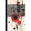 A Mathematical Treatise： Containing a System of Conic─Sections; With the Doctrine of Fluxions and Fluents， Applied to Various Subjects; Viz. to
