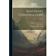 Imaginary Conversations; Volume 2