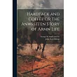 Hardtack and Coffee or The Anwritten Story of Armn Life