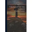 Theology of the Hebrew Christians