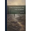 The Germans on the Somme