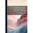 Songs for a Little House