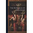 The Bondage of Ballinger