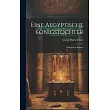 Eine Aegyptische Königstochter： Historischer Roman