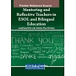 Mentoring and Reflective Teachers in ESOL and Bilingual Education