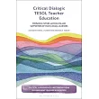 Critical Dialogic Tesol Teacher Education: Preparing Future Advocates and Supporters of Multilingual Learners