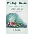 Womb Medicine: The Art of Yoni Steaming for Women’s Health