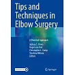 Tips and Techniques in Elbow Surgery： A Practical Approach
