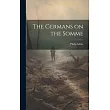 The Germans on the Somme