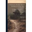 Poetical Works， With Extracts From her Literary Correspondence. Edited by Walter Scott ..; Volume 3