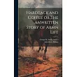 Hardtack and Coffee or The Anwritten Story of Armn Life