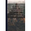Die Haupt─ Und Residenz─stadt München Und Ihre Umgebungen： Ein Wegweiser Für Freunde Und Einheimische： Mit Ansichten Und 2 Karten