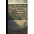 The Complete Works Of Miguel De Cervantes Saavedra： Don Quixote