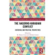 The Nagorno─Karabakh Conflict： Historical and Political Perspectives