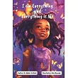 I Am Everything and Everything Is Me