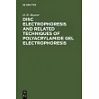 Disc Electrophoresis and Related Techniques of Polyacrylamide Gel Electrophoresis