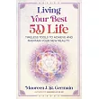 Living Your Best 5d Life: Timeless Tools to Achieve and Maintain Your New Reality