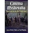 Cinema Medievalia: New Essays on the Reel Middle Ages