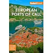Fodor’s European Cruise Ports of Call: Top Cruise Ports in the Mediterranean, Aegean, and Northern Europe
