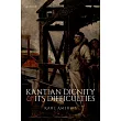 Kantian Dignity and Its Difficulties